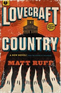 Lovecraft Country - Matt Ruff