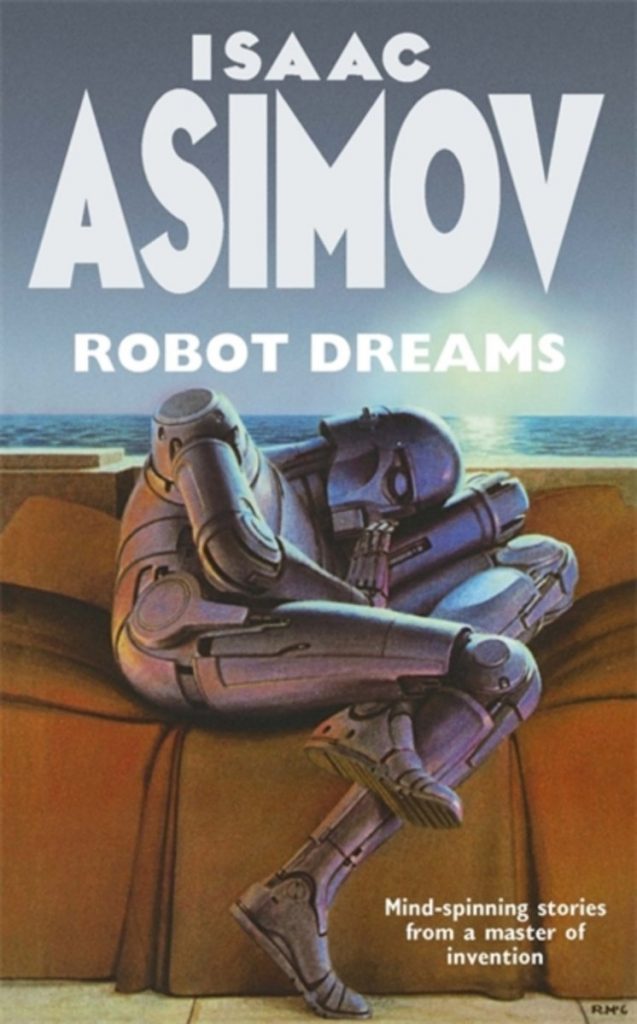 Johan Klein Haneveld – Mijn top 5 verhalenbundels: Een Robot Droomt (Isaac Asimov)