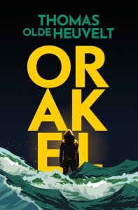 Orakel - Thomas Olde Heuvelt