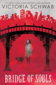 Bridge of Souls hardcover - Victoria Schwab cover