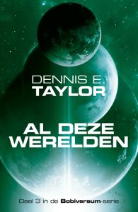 Al deze werelden - Dennis E. Taylor