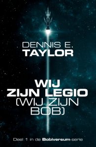 Wij zijn legio (wij zijn Bob) - Dennis E. Taylor