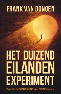 Het duizend eilanden experiment - Frank van Dongen