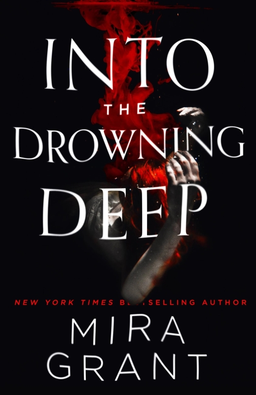 Into the Drowning Deep - Mira Grant