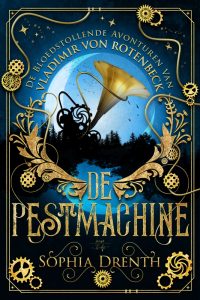 De Pestmachine - Sophia Drenth