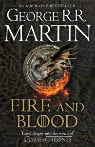 Fire and Blood - George R.R. Martin