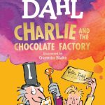 Charlie and the Chocolate Factory - Roald Dahl