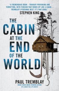 The Cabin at the End of the World - Paul Tremblay