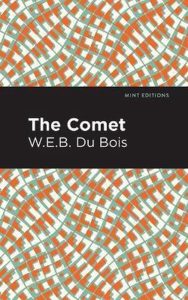 The Comet - W.E.B. Du Bois