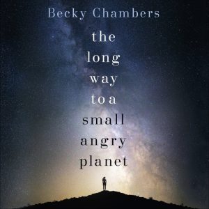 The Long Way to a Small, Angry Planet - luisterboek