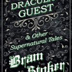 Dracula's Guest & Other Supernatural Tales