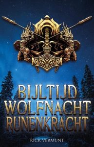 Bijltijd Wolfnacht Runenkracht - Rick Vermunt