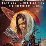 Rebel Moon A Child Of Fire - The Official Novelization