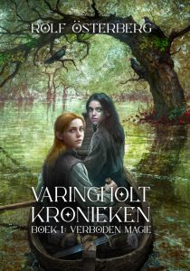 Varingholt Kronieken 1 Verboden Magie - Rolf Österberg